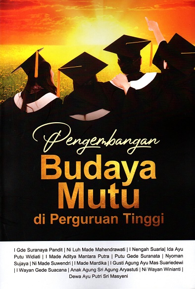 Pengembangan Budaya Mutu di Perguruan Tinggi