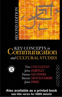 KEY CONCEPTS IN COMMUNICATION AND CULTURAL STUDIES