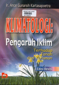 Klimatologi: Pengaruh iklim Terhadap Tanah Dan Tanaman Edisi Revisi