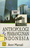 Antropologi & Pembangunan Indonesia