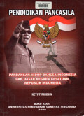 Pendidikan Pancasila : Pandangan Hidup Bangsa Indonesia Dan Dasar Negara Kesatuan Republik Indonesia