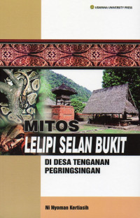 Mitos Lelipi Selan Bukit di Desa Tenganan Pegringsingan