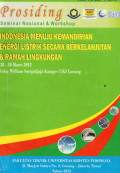 Prosiding Seminar Nasional & Workshop : Indonesia Menuju Kemandirian Energi Listrik Secara Berkelanjutan & Ramah Lingkungan 28 - 30 Maret Grha William Soerjadjaja Kampus UKI Cawang