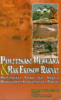 Jurnal Transisi Politasi Bencana & Hak Ekosob Rakyat : Memimpikan Parpol dan Negara Mewujudkan Kesejahteraan Rakyat Vol.3 No.2