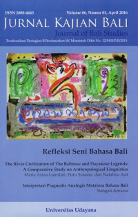 Jurnal Kajian Bali (Journal of Bali Studies) Vol.06 No.01: Refleksi Seni Bahasa Bali