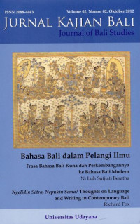 Jurnal Kajian Bali (Journal of Bali Studies) Vol. 02 No.02: Bahasa Bali dalam Pelangi Ilmu