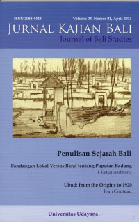 Jurnal Kajian Bali (Journal of Bali Studies) Vol.03 No.01: Penulisan Sejarah Bali