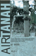 Air Tanah: Studi Tentang Pendugaan Air Tanah, Sumur Air Tanah dan Upaya Dalam Konservasi Air Tanah Jilid I