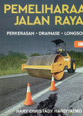 Pemeliharaan Jalan Raya: Perkerasan-Drainase-Longsoran Ed. 2