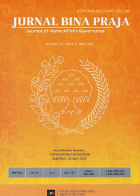 Jurnal Bina Praja: Journal of Home Affairs Governance Accredation Number: 735/AU2/P2MI-LIPI/04/2016 Vol.10 No.1