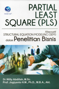 Partial Least Square (PLS) : Alternatif Structural Equation Modeling (SEM) Dalam Penelitian Bisnis