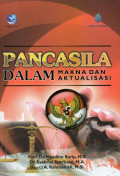 Pancasila Dalam Makna dan Aktualisasi