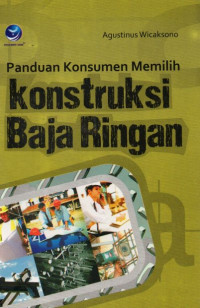 Panduan Konsumen Memilih Konstruksi Baja Ringan