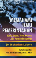 Memahami Ilmu Pemerintahan: Suatu Kajian, Teori, Konsep, dan Pengembangannya