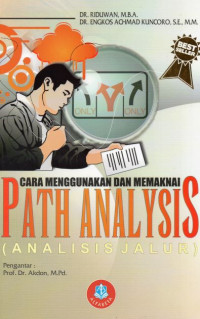 Cara Menggunakan  Dan Memaknai Path Analysis (Analisis Jalur)