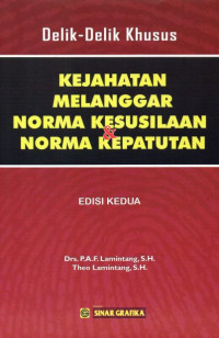 Delik - Delik Khusus: Kejahatan Melanggar Norma Kesusilaan & Norma Kepatutan Ediai Kedua