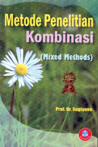 Metode Penelitian Kombinasi (Mixed Methods)