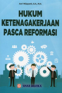 Hukum Ketenagakerjaan Pasca Reformasi