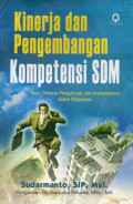 Kinerja dan Pengembangan Kompetensi SDM: Teori, Dimensi Pengukuran, dan Implementasi dalam Organisasi