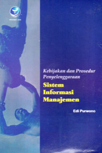 Kebijakan dan Prosedur Penyelenggaraan Sistem Informasi Manajemen