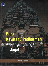 Pura Kawitan atau Padharman dan Penyungsungan Jagat