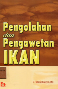 Pengolahan dan Pengawetan Ikan