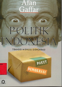 Politik Indonesia : Transisi Menuju Demokrasi