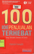 100 Ide Penjualan Terhebat : Yang terbukti Sukses di Dunia