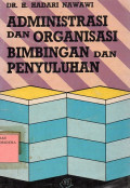 Administrasi dan Organisasi Bimbingan Dan Penyuluhan