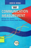 Communication Measurement : konsep dan aplikasi pengukuran kinerja public relations