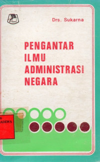 Pengantar Ilmu Administrasi Negara