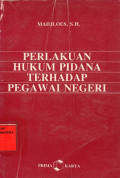 Perlakuan Hukum Pidana Terhadap Pegawai Negeri