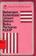 Beberapa Ketentuan Umum dalam Buku Pertama KUHP