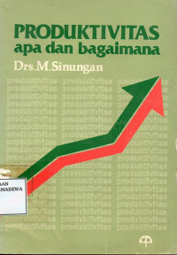 Produktivitas :  Apa dan Bagaimana