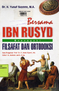 Bersama IBN RUSYD Menengahi Filsafat dan Ortodoksi