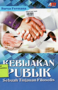 Kebijakan Publik : Sebuah Tinjauan Filosofi