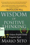 Wisdom of Positive Thinking: 317 Kutipan Berpikir Positif Pengubah Nasib