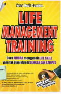 Life Management Training: Cara Mudah Mengasah Life Skill yang tak diperoleh  di sekolah dan kampus