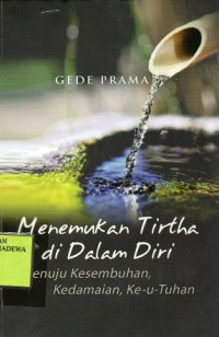 Menemukan Tirtha di Dalam Diri