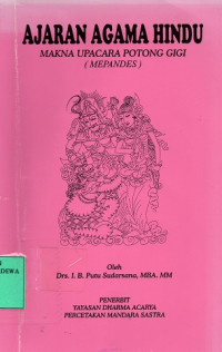 Ajaran Agama Hindu: Makna Upacara Potong Gigi (Mapendes)