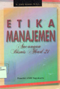 Etika Manajemen: Ancangan Bisnis Abad 21