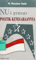 Nu & Ijtihad Politik Kenegaraannya