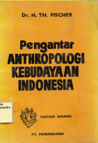 Pengantar Anthropologi Kebudayaan Indonesia