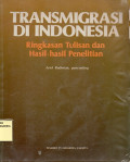 Transmigrasi di Indonesia: Ringkasan Tulisan dan Hasil-Hasil Penelitian