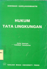 Hukum Tata Lingkungan Edisi Keenam Cetakan Kesebelas