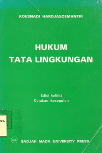 Hukum Tata Lingkungan Edisi Kelima Cetakan Sepuluh