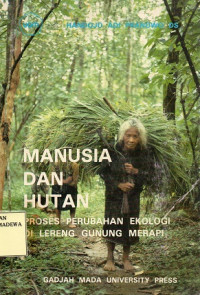 Manusia dan Hutan : Proses Perubahan Ekologi di Lereng Gunung Merapi