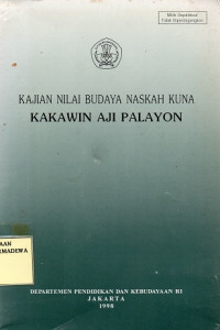 Kajian Nilai Budaya Naskah Kuna : Kekawin Aji Palayon