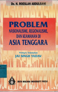 Problem Nasionalisme, Regionalisme, dan Keamanan di Asia Tenggara