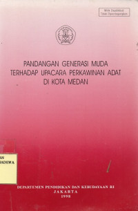 Pandangan Generasi Muda Terhadap Upacara Perkawinan Adat di Kota Medan